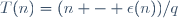 T(n)=({n - \epsilon(n)})/q
