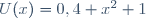 U(x)=0,4 x^2+1