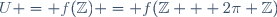 U = f(\mathbb{Z}) = f(\mathbb{Z} + 2\pi \mathbb{Z})