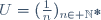 U=(\frac1n)_{n\in \N^*}