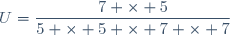 U=\dfrac{7 \times 5}{5 \times 5 \times 7 \times 7}
