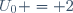 U_{0} = 2