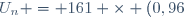 U_n = 161 \times (0,96)^n