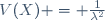 V(X) = \frac{1}{\lambda^2}