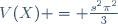 V(X) = \frac{s^2\pi^2}{3}