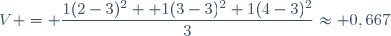 V = \dfrac{1(2-3)^2+ 1(3-3)^2+1(4-3)^2}{3}\approx 0,667