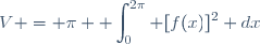 V = \pi \displaystyle \int_0^{2\pi} [f(x)]^2 dx