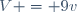 V = 9v