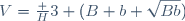 V=\frac H3 (B+b+\sqrt{Bb})