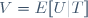 V=E[U|T]