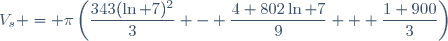 V_{s} = \pi\left(\dfrac{343(\ln 7)^2}{3} - \dfrac{4 802\ln 7}{9} + \dfrac{1 900}{3}\right)