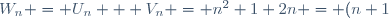 W_n = U_n + V_n = n^2+1+2n = (n+1)^2