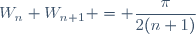 W_n W_{n+1} = \dfrac{\pi}{2(n+1)}