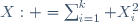 X: \ =\sum_{i=1}^k X_i^2