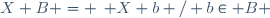 X+B = \left\{ X+b / b\in B \right\}