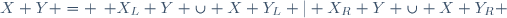 X+Y = \left\{ X_L+Y \cup X+Y_L | X_R+Y \cup X+Y_R \right\}