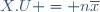 X.U = n\overline{x}