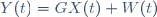 Y(t)=GX(t)+W(t)