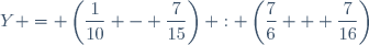 Y = \left(\dfrac{1}{10} - \dfrac{7}{15}\right) : \left(\dfrac{7}{6} + \dfrac{7}{16}\right)
