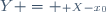 Y = \scriptstyle X-x_0