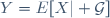Y=E[X|\cal G]