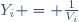 Y_i = \frac{1}{V_i}