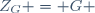 Z_G = G \,