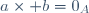 a\times b=0_A