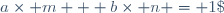 a\times m + b\times n = 1\;