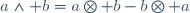 a\wedge b=a\otimes b-b\otimes a