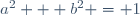 a^2 + b^2 = 1