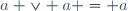 a \vee a = a
