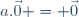a.\vec{0} = \vec{0}