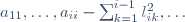 a_{11},\ldots,a_{ii}-{\sum_{k=1}^{i-1}l_{ik}^{2}},\ldots