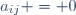 a_{ij} = 0