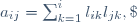 a_{ij}={\sum_{k=1}^{i}l_{ik}l_{jk}},\;1\leq i,j\leq n