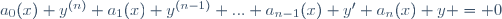a_0(x) y^{(n)}+a_1(x) y^{(n-1)}+... a_{n-1}(x) y'+a_n(x) y = 0\,