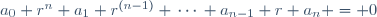 a_0 r^n+a_1 r^{(n-1)}+\,\cdots\,+a_{n-1} r+a_n = 0\,