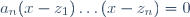 a_n(x-z_1)\dots(x-z_n)=0