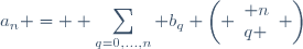 a_n = \displaystyle \sum_{q=0,...,n} b_q \left( \begin{array}{l} n\\q \end{array} \right)}