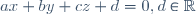 ax+by+cz+d=0,d\in\mathbb{R}