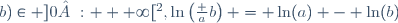 \forall (a;b)\in ]0 : + \infty[^2,\ \ln\left(\frac ab\right) = \ln(a) - \ln(b)