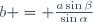 b = \frac{a\sin\beta}{\sin\alpha}