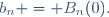 b_n = B_n(0).