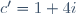 c'=1+4i