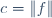 c=\|f\|