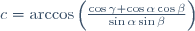c=\arccos\left(\frac{\cos\gamma+\cos\alpha\cos\beta}{\sin\alpha\sin\beta}\right)