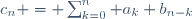 c_n = \sum_{k=0}^n a_k b_{n-k}