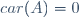 car(A)=0