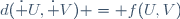 d(\dot U,\dot V) = f(U,V)